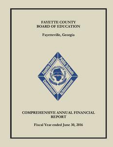Fayette County Board of Education, Fayetteville, Georgia, comprehensive annual financial report, fiscal year ended 2016 June 30