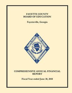 Fayette County Board of Education, Fayetteville, Georgia, comprehensive annual financial report, fiscal year ended 2018 June 30