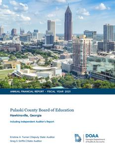 Annual financial report, 2021 June 30, Pulaski County Board of Education, Hawkinsville, Georgia, including independent auditor's report