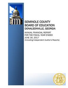 Seminole County Board of Education, Donalsonville, Georgia, annual financial report for the fiscal year ended 2017 June 30 (including independent auditor's reports)