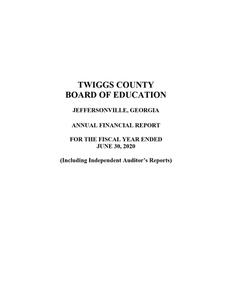 Twiggs County Board of Education, Jeffersonville, Georgia, annual financial report for the fiscal year ended 2020 June 30 (including independent auditor's reports)