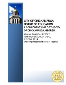 City of Chickamauga Board of Education, a component unit of the city of Chickamauga, Georgia, annual financial report for the fiscal year ended 2014 June 30 (including independent auditor's reports)