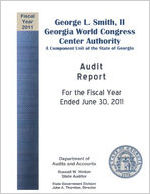Audit report, George L. Smith, II, Georgia World Congress Center Authority, a component unit of the state of Georgia, for the fiscal year ended June 30, 2011