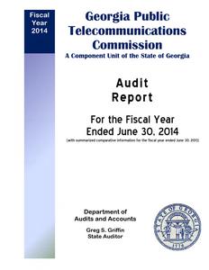 Audit report, Georgia Public Telecommunications Commission, a component unit of the State of Georgia year ended June 30, 2014, (with summarized comparative information for the fiscal year ended June 30, 2013)