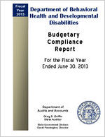 Department of Behavioral Health and Developmental Disabilities budgetary compliance report for the fiscal year ended June 30, 2013 [June 30, 2013]