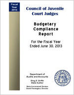 Council of Juvenile Court Judges budgetary compliance report for the fiscal year ended June 30, 2013 [June 30, 2013]