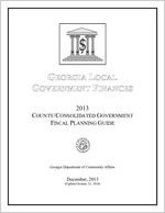 Georgia local government finances: 2013 county and consolidated government fiscal planning guide
