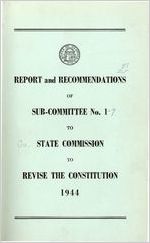 Report and recommendations of sub-committee no. ... to State Commission to Revise the Constitution, 1944