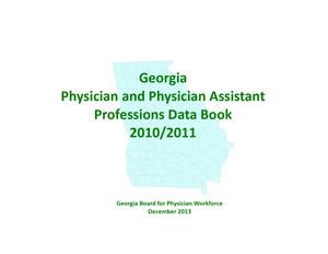 Georgia physician and physician assistant professions data book 2010/2011