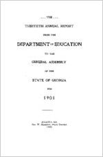 Thirtieth annual report of the Department of Education to the General Assembly of the State of Georgia for 1901 [1902]