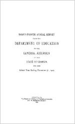 Thirty-fourth annual report of the Department of Education to the General Assembly of the State of Georgia for school year ending December 31, 1905 [1906]