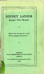 Sidney Lanier : Georgia's poet-musician, 1938
