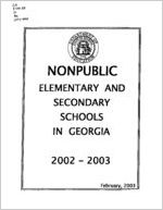 Nonpublic elementary and secondary schools in Georgia 2002-2003 [Feb. 2003]