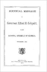 Biennial message of Governor Alfred H. Colquitt, to the General Assembly of Georgia November 1, 1882