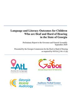 Language and literacy outcomes for children who are deaf and hard of hearing in the State of Georgia: report to the Governor and General Assembly, 2020 September