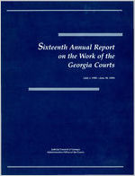 Sixteenth annual report on the work of the Georgia courts [Apr. 1990]