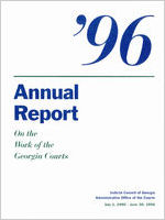 Annual report on the work of the Georgia Courts, 1996