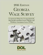 2016 edition Georgia wage survey: occupational wages for Georgia statewide, metropolitan statistical areas (MSAs), and workforce investment areas (WIAs) [Aug. 2016]