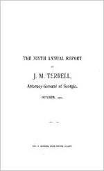 The ninth annual report of J.M. Terrell, Attorney-General of Georgia
