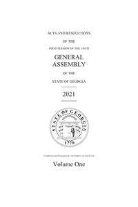 Acts and resolutions of the first session of the 156th General Assembly of the State of Georgia 2021: volume one
