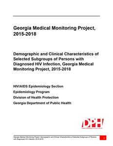 Georgia Medical Monitoring Project : demographic and clinical characteristics of selected subgroups of persons with diagnosed HIV infection, Georgia Medical Monitoring Project, 2015-2018