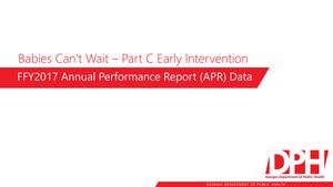 Babies Can't Wait--Part C Early Intervention, FFY2017, annual performance report (APR) data