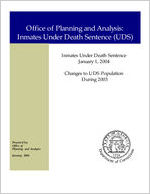 Office of Planning and Analysis: inmates under death sentence (UDS); inmates under death sentence January 1, 2004, changes to UDS population during 2003 [Jan. 2004]
