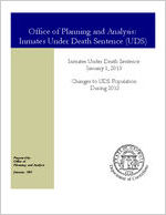 Office of Planning and Analysis: inmates under death sentence (UDS); inmates under death sentence January 1, 2013, changes to UDS population during 2012 [Jan. 2013]