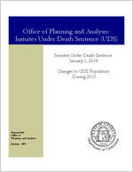 Office of Planning and Analysis: inmates under death sentence (UDS); inmates under death sentence January 1, 2014, changes to UDS population during 2013 [Jan. 2014]
