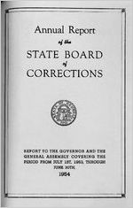 Annual report of the State Board of Corrections, report to the Governor and the General Assembly covering period July 1st, 1953, through June 30th, 1954 [June 30, 1954]