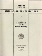 Annual report of the State Board of Corrections to the Governor and the General Assembly covering period July 1st, 1962 through June 30th, 1963 [June 30, 1963]