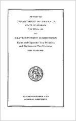 Report of Department of Revenue State of Georgia for year 1931 and State Revenue Commission Cigar and Cigarette Tax Division and Delinquent Tax Division for year 1932 [1932]