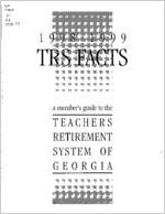 TRS facts 1998-1999: a member's guide to the Teacher's Retirement System of Georgia