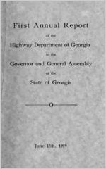 First annual report of the Highway Department of Georgia to the Governor and General Assembly of the State of Georgia June 15th, 1919 [June 15, 1919]