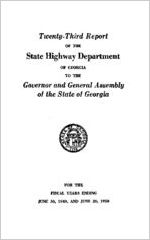 Twenty-third report of the State Highway Department of Georgia to the Governor and General Assembly of the State of Georgia for the fiscal years ending June 30, 1949, and June 30, 1950 [1950]