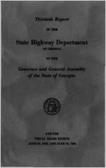 Thirtieth report of the State Highway Department of Georgia to the Governor and General Assembly of the State of Georgia for the fiscal years ending June 30, 1963, and June 30, 1964 [1964]