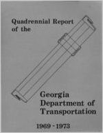 Thirty-third report of the Georgia Department Transportation to the Governor and General Assembly of the State of Georgia for the fiscal years ending June 30, 1969, and June 30, 1973 [1973]