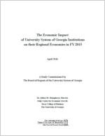The economic impact of University System of Georgia institutions on their regional economies in fiscal year 2015 [Apr. 2016]