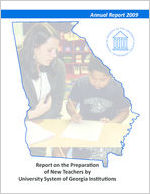 2009 report on the preparation of new teachers by University System of Georgia institutions [2010]