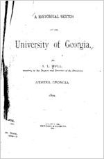 A historical sketch of the University of Georgia / by A. L. Hull