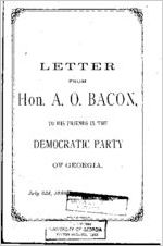 Letter from Hon. A.O. Bacon, to his friends in the Democratic Party of Georgia