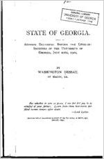 The state of Georgia : address delivered before the Literary Societies of the University of Georgia, June 20, 1900 / by Hon. Washington Dessau, of Macon, Ga.