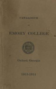 Catalogue of Emory College, Oxford, Georgia, 1913-1914