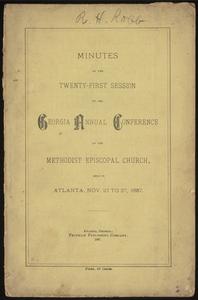 Minutes of the Twenty-First Session of the Georgia Annual Conference of the Methodist Episcopal Church held in Atlanta, Nov. 23 to 27, 1887