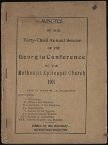 Minutes of the Forty-Third Annual Session of the Georgia Conference of the Methodist Episcopal Church, 1909, held at Epworth, Ga., December 16-19