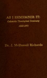 As I Remember It: Columbia Theological Seminary, 1932-1971