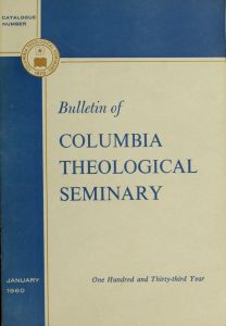 Columbia Theological Seminary Bulletin: Course Catalog 1959-1960 Announcements 1960-1961, 53, number 1, January 1960