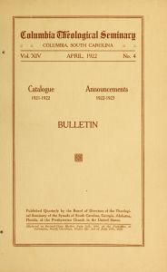 Columbia Theological Seminary Bulletin: Course Catalog 1921-1922 Announcements 1922-1923, 14, number 4, April 1922