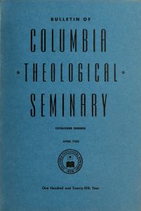Columbia Theological Seminary Bulletin: Course Catalog 1951-1952 Announcements 1952-1953, 45, number 1, April 1952