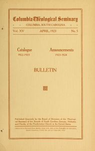 Columbia Theological Seminary Bulletin: Course Catalog 1922-1923 Announcements 1923-1924, 15, number 5, April 1923